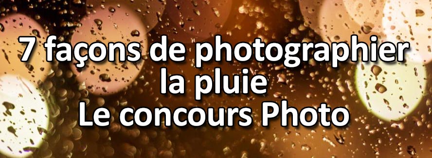 7 facons de photographier la pluie