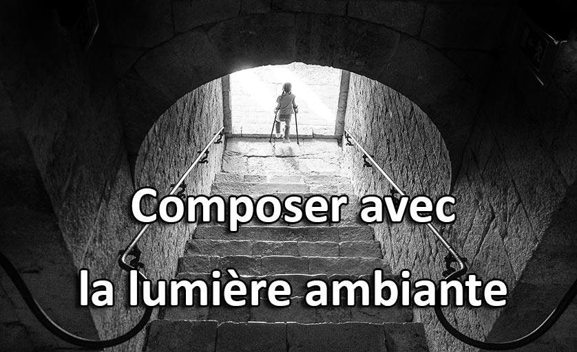 Composer avec la lumière ambiante