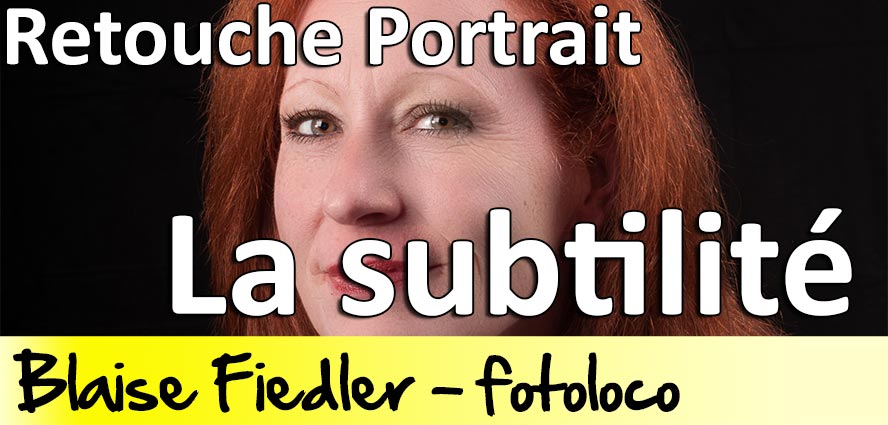 Retouche Portrait l'art de la subtilité