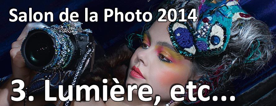 Salon Photo 2014 Lumiere accessoires et fun Partie 3