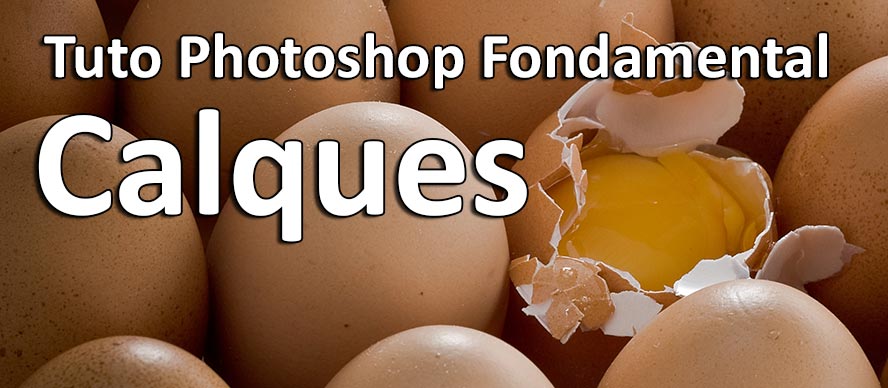 Tuto Photoshop Comment utiliser les calques