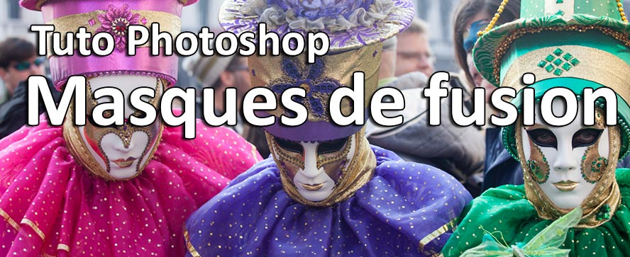 Tuto Photoshop Masque de Fusion