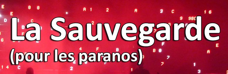 la sauvegarde pour les paranos