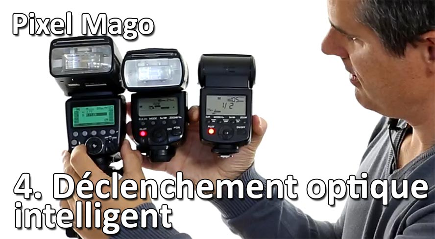 Episode 8 - Pixel Mago Déclenchement Optique intelligent