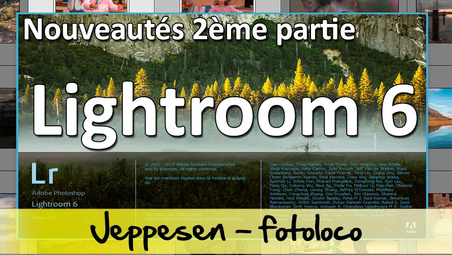 Nouveautes Lightroom 6 - deuxième partie