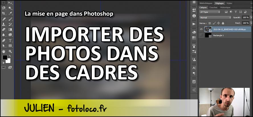 Tuto Photoshop: faire une mise en page: les cadres