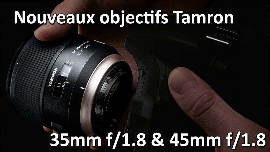 nouveaux-objectifs-tamron-35-et-45mm