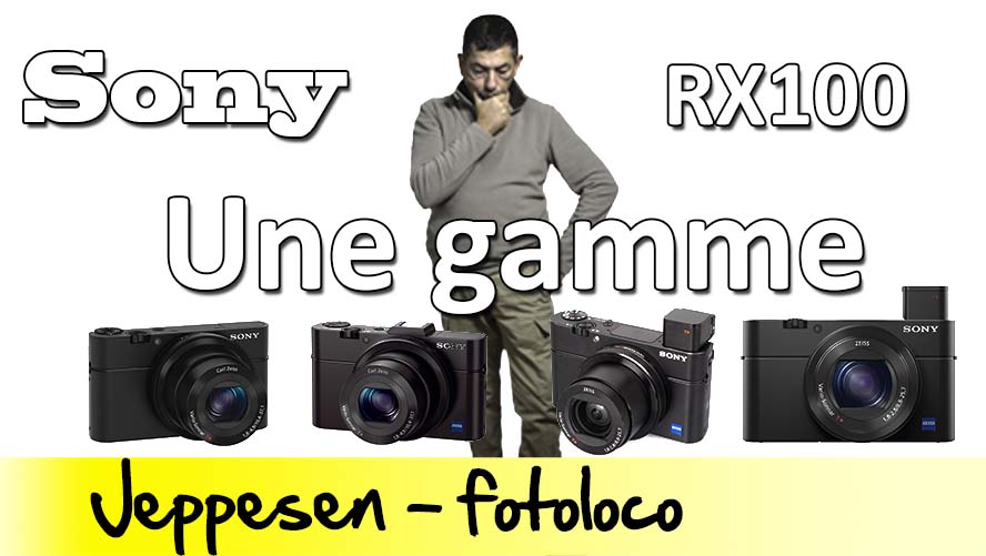 Bien choisir son Sony RX100