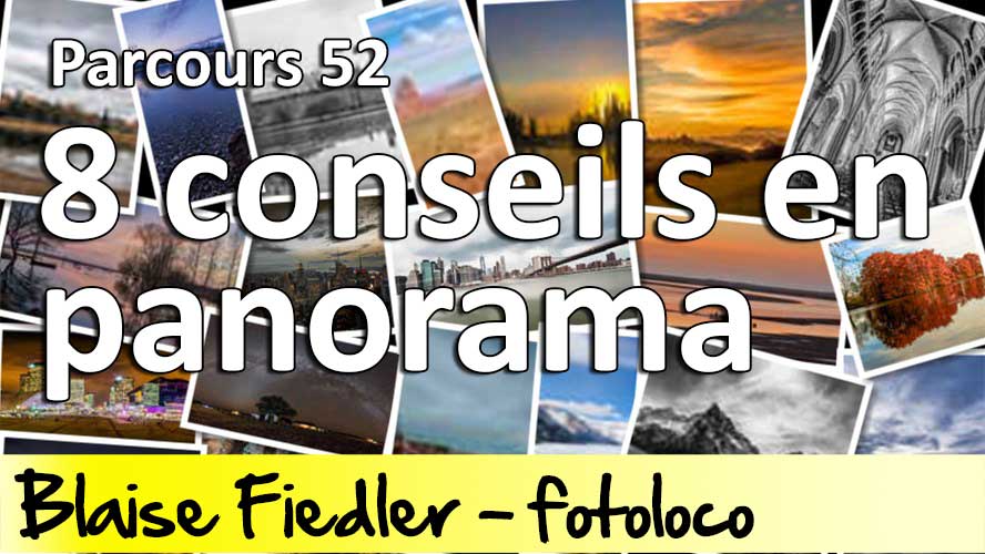 8 conseils pour la photo panoramique