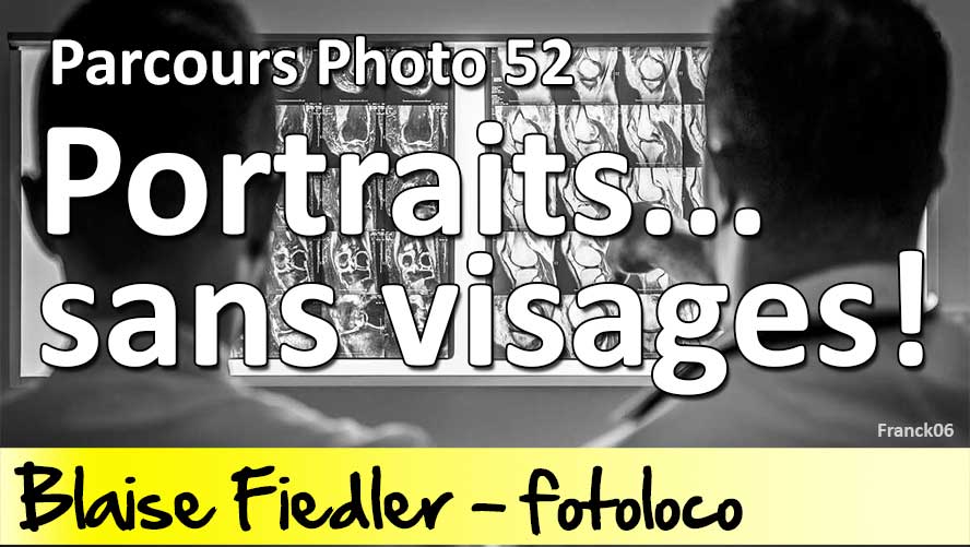 Comment photographier Portrait sans visage parcours 52