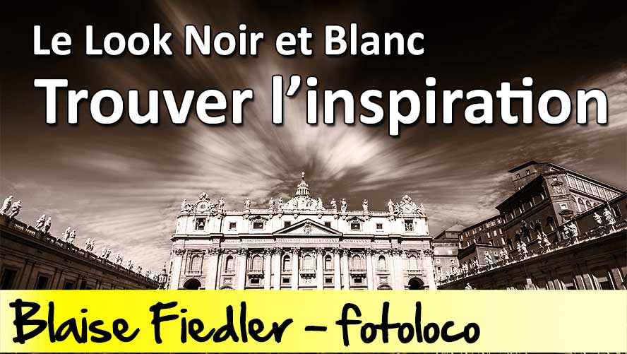 trouver inspiration post production noir blanc