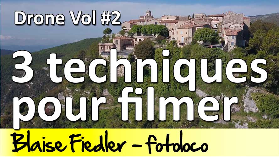 Drone 3 techniques pour filmer