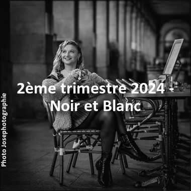 fotoduelo 2ème trimestre 2024 - Noir et Blanc