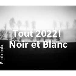 fotoduelo Tout 2022! - Noir et Blanc
