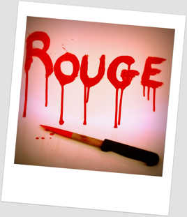 Rouge  SANG !!!