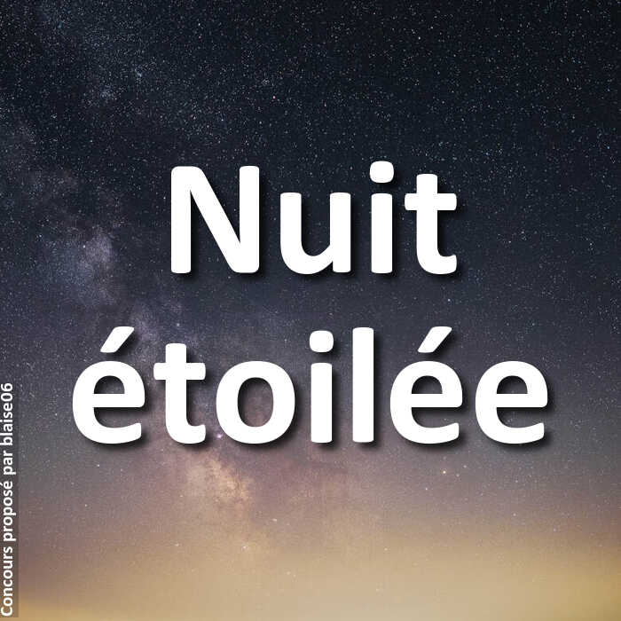 Concours Photo - Nuit étoilée