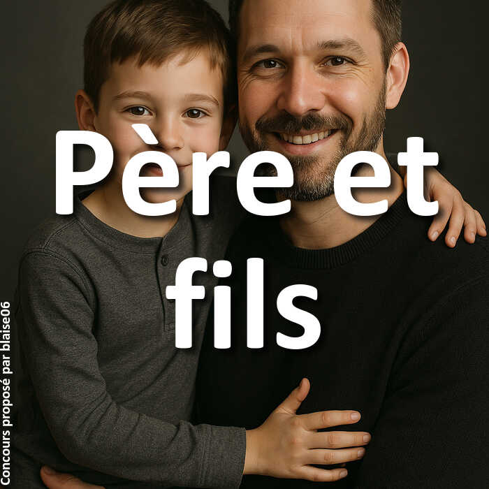 Concours Photo - Père et fils