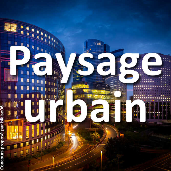 Concours Photo - Paysage urbain