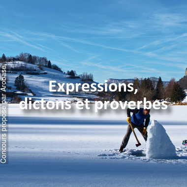 Expressions, dictons et proverbes